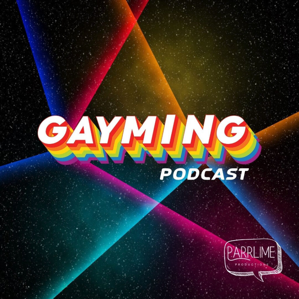 The Gayming Podcast is the perfect source for queer gaymers.