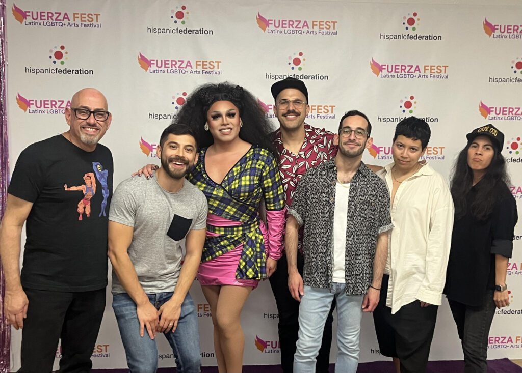 FUERZAFest director Mario Colon and artists and comedians Jilberto Soto, dragqueen Pixie Aventura, actor Joel Perez, comedians Gabe Gonzalez, River Ramirez and Veronica Cruz. (Photo Credit: FUERZAFest)